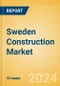 Sweden Construction Market Size, Trends, and Forecasts by Sector - Commercial, Industrial, Infrastructure, Energy and Utilities, Institutional and Residential Market Analysis, 2023-2027 - Product Image