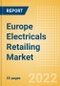 Europe Electricals Retailing Market Size, Category Analytics, Competitive Landscape and Forecast, 2021-2026 - Product Image