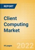 Client Computing Market Size (by Technology, Geography, Sector and Size Band), Trends, Drivers and Challenges, Vendor Landscape, Opportunities and Forecast, 2021-2026- Product Image