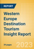 Western Europe Destination Tourism Insight Report including International Arrivals, Domestic Trips, Key Source / Origin Markets, Trends, Tourist Profiles, Spend Analysis, Key Infrastructure Projects and Attractions, Risks and Future Opportunities, 2022 Update- Product Image
