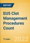 EU5 Clot Management Procedures Count by Segments (Inferior Vena Cava Filters (IVCF) Procedures and Thrombectomy Procedures) and Forecast, 2015-2030 - Product Thumbnail Image