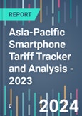 Asia-Pacific Smartphone Tariff Tracker and Analysis - 2023- Product Image