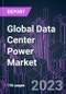Global Data Center Power Market 2022-2032 by Component, Infrastructure, Data Center Type, Data Center Tier, Industry Vertical, Data Center Size, and Region: Trend Forecast and Growth Opportunity - Product Image