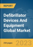 Defibrillator Devices And Equipment Global Market Report 2024- Product Image