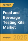 Food and Beverage Testing Kits Market Report 2025- Product Image