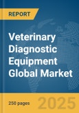 Veterinary Diagnostic Equipment Global Market Report 2024- Product Image