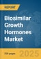 Biosimilar Growth Hormones Market Report 2025 - Product Image