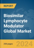 Biosimilar Lymphocyte Modulator Global Market Report 2024- Product Image