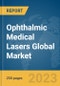 Ophthalmic Medical Lasers Global Market Report 2023 - Product Image