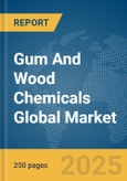 Gum And Wood Chemicals Global Market Report 2025- Product Image