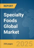 Specialty Foods Global Market Report 2024- Product Image