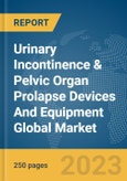 Urinary Incontinence & Pelvic Organ Prolapse Devices And Equipment Global Market Report 2024- Product Image