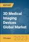 3D Medical Imaging Devices Global Market Report 2024 - Product Image