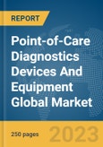 Point-of-Care Diagnostics Devices And Equipment Global Market Report 2024- Product Image