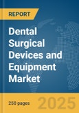 Dental Surgical Devices and Equipment Market Report 2025- Product Image