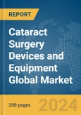 Cataract Surgery Devices and Equipment Global Market Report 2024- Product Image