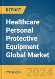 Healthcare Personal Protective Equipment Global Market Report 2024- Product Image
