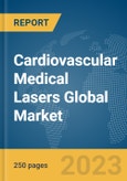 Cardiovascular Medical Lasers Global Market Report 2024- Product Image