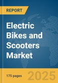 Electric Bikes and Scooters Market Report 2025- Product Image