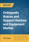 Orthopedic Braces and Support Devices and Equipment Market Report 2025 - Product Image