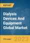Dialysis Devices And Equipment Global Market Report 2023 - Product Image