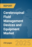 Cerebrospinal Fluid Management (CSF) Devices and Equipment Market Report 2025- Product Image