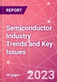 Semiconductor Industry Trends and Key Issues- Product Image