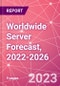 Worldwide Server Forecast, 2022-2026 - Product Thumbnail Image