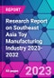 Research Report on Southeast Asia Toy Manufacturing Industry 2023-2032 - Product Thumbnail Image