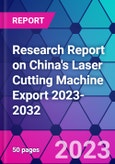 Research Report on China's Laser Cutting Machine Export 2023-2032- Product Image