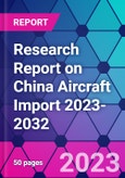 Research Report on China Aircraft Import 2023-2032- Product Image