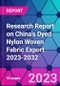 Research Report on China's Dyed Nylon Woven Fabric Export 2023-2032 - Product Thumbnail Image