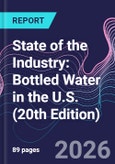 State of the Industry: Bottled Water in the U.S. (20th Edition)- Product Image