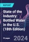 State of the Industry: Bottled Water in the U.S. (18th Edition) - Product Image