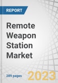 Remote Weapon Station Market by Application (Military, Homeland Security), Platform (Land, Airborne, Naval), Weapon Type (Lethal, Non-lethal), Mobility (Moving, Stationary), Technology, Component and Region - Global Forecast to 2027- Product Image