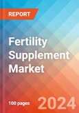 Fertility Supplement - Market Insights, Competitive Landscape, and Market Forecast - 2027- Product Image