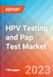 HPV Testing and Pap Test - Market Insights, Competitive Landscape, and Market Forecast - 2027 - Product Thumbnail Image