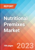 Nutritional Premixes - Market Insights, Competitive Landscape, and Market Forecast - 2027- Product Image