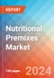 Nutritional Premixes - Market Insights, Competitive Landscape, and Market Forecast - 2027 - Product Thumbnail Image