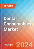 Dental Consumables - Market Insights, Competitive Landscape, and Market Forecast - 2027- Product Image