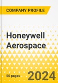 Honeywell Aerospace - 2024 - Annual Strategy Dossier - Strategic Focus, Key Strategies & Plans, SWOT, Trends & Growth Opportunities, Market Outlook- Product Image