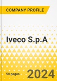 Iveco S.p.A. - 2024 - Annual Strategy Dossier - Strategic Focus, Key Strategies & Plans, SWOT, Trends & Growth Opportunities, Market Outlook- Product Image