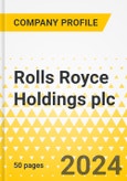 Rolls Royce Holdings plc - Aerospace Business - 2024 - Annual Strategy Dossier - Strategic Focus, Key Strategies & Plans, SWOT, Trends & Growth Opportunities, Market Outlook- Product Image