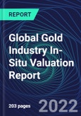 Global Gold Industry In-Situ Valuation Report- Product Image