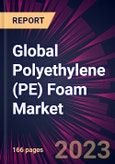 Global Polyethylene (PE) Foam Market 2023-2027- Product Image