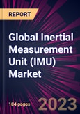 Global Inertial Measurement Unit (IMU) Market 2023-2027- Product Image