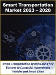 Smart Transportation Market by Technology, Solution Type, Transport Mode, Business Model, and Vehicle Types 2023 - 2028- Product Image