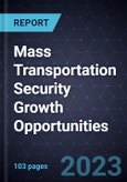 Mass Transportation Security Growth Opportunities- Product Image