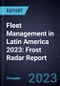 Fleet Management in Latin America 2023: Frost Radar Report - Product Thumbnail Image