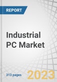 Industrial PC Market by Type (Panel, Rack Mount, Embedded, and DIN Rail), Specification (Data Storage Medium, Maximum RAM Capacity, Display Type), Sales Channel (Direct, Indirect), Industry (Process, Discrete) and Region - Global Forecast to 2028- Product Image